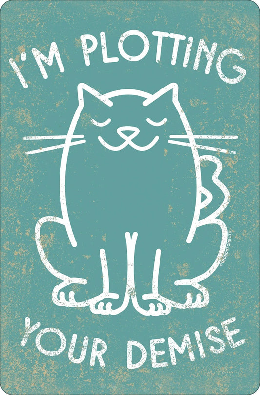 Cat Lovers - I'm Plotting Your Demise Small Tin Sign