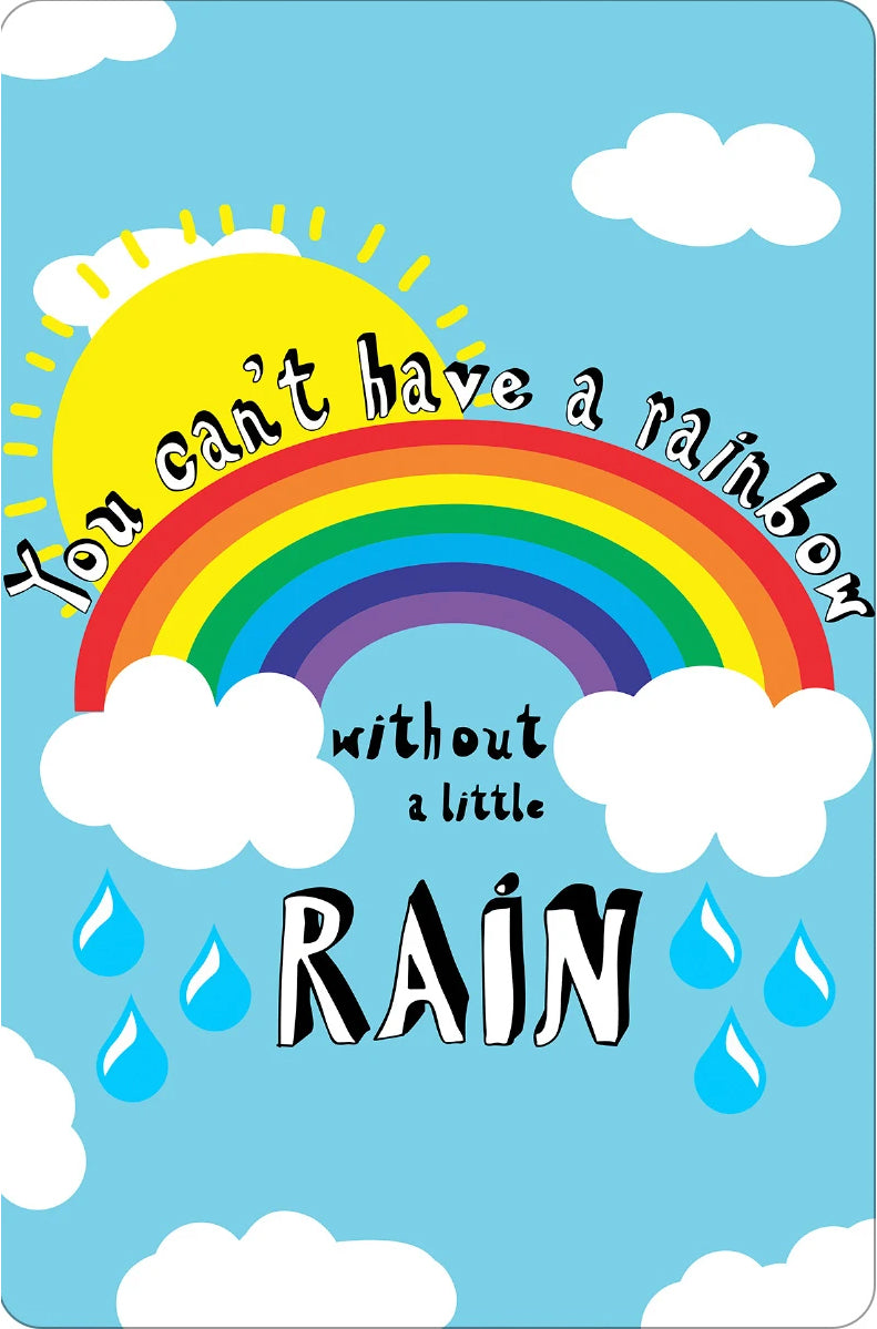 You Can't Have A Rainbow Quote Small Tin Sign