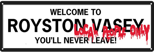 League of Gentlemen Slim Metal Signs: Welcome To Royston Yasey